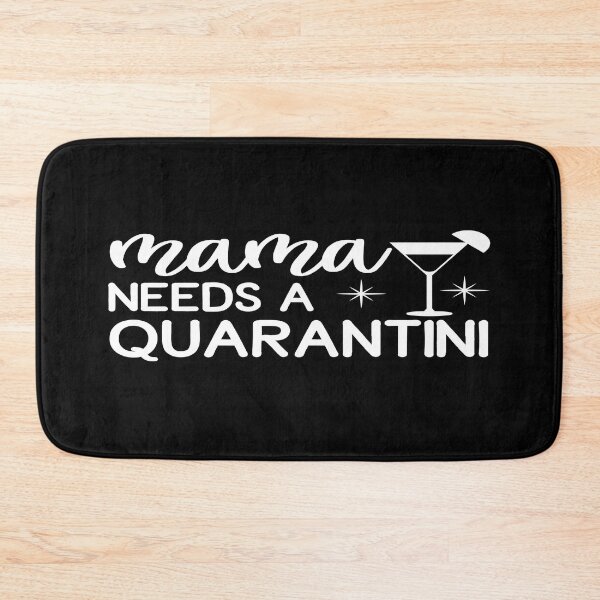 Item preview, Mama needs a Quarantini designed and sold by phassystore.