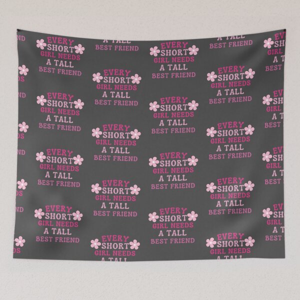 Item preview, Every Short Girl Needs A Tall Best Friend designed and sold by karolaan.