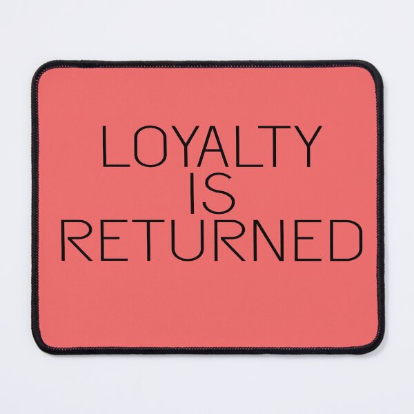 Item preview, LOYALTY IS RETURNED designed and sold by 1MILLIONPUSHUPS.