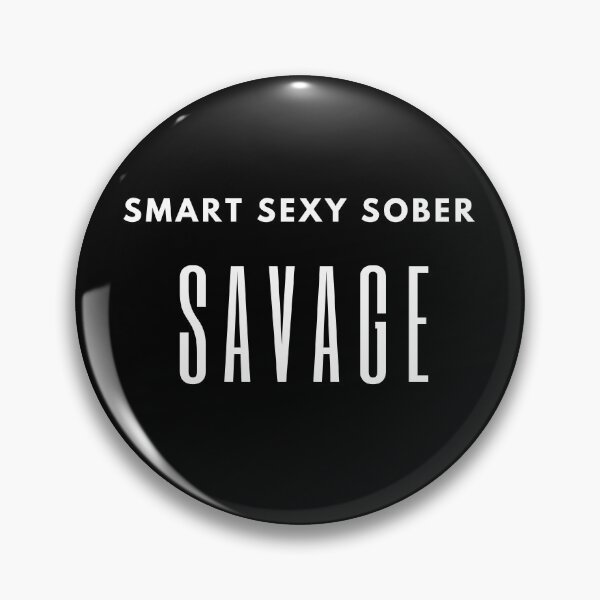 Item preview,  Smart Sexy Sober Savage  designed and sold by ABDFRTRENDS ⭐⭐⭐⭐⭐.