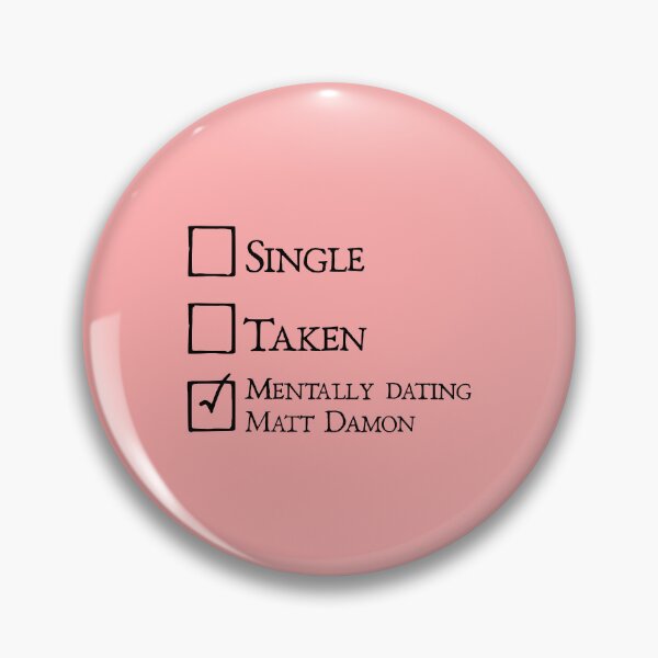 Item preview, Mentally dating Matt Damon designed and sold by keilamariadesig.
