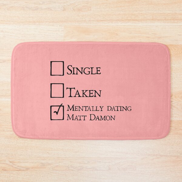 Item preview, Mentally dating Matt Damon designed and sold by keilamariadesig.