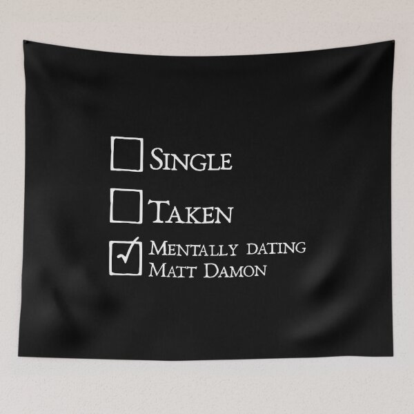 Item preview, Mentally dating Matt Damon designed and sold by keilamariadesig.
