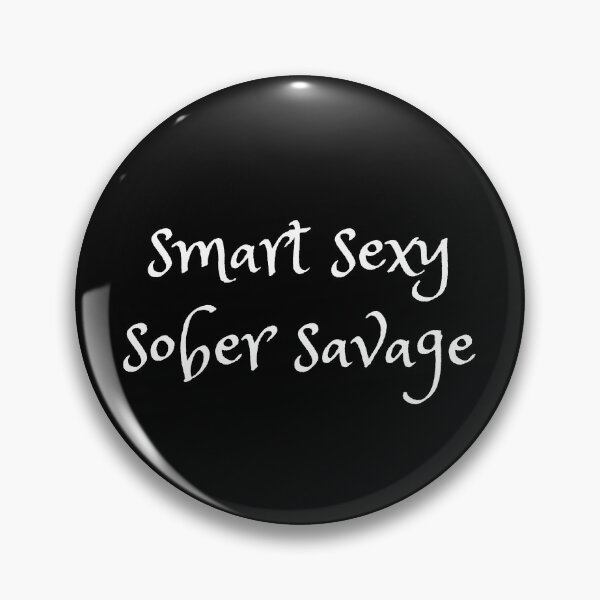Item preview, Smart Sexy Sober Savage  designed and sold by ABDFRTRENDS ⭐⭐⭐⭐⭐.