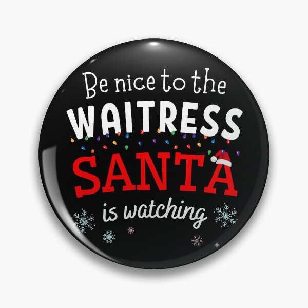 Item preview, Be nice to the waitress Santa is Watching Funny Xmas designed and sold by ibeargifts.