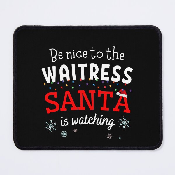 Item preview, Be nice to the waitress Santa is Watching Funny Xmas designed and sold by ibeargifts.