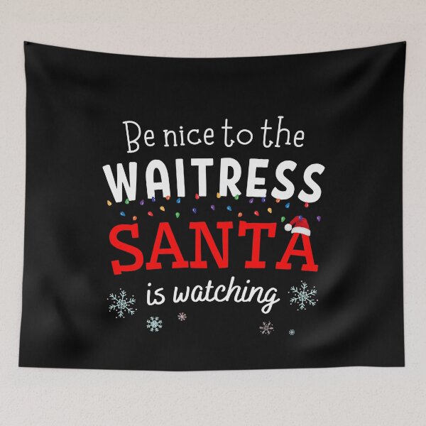 Item preview, Be nice to the waitress Santa is Watching Funny Xmas designed and sold by ibeargifts.