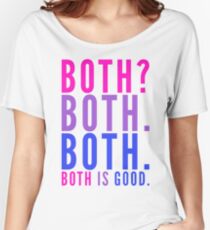 Both is Good - Bisexual Bi Pride Women's Relaxed Fit T-Shirt