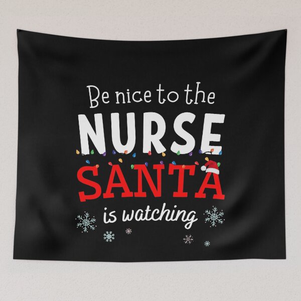 Item preview, Be nice to the nurse santa watching funny designed and sold by ibeargifts.