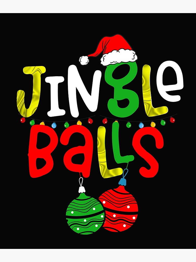 " jingle balls tinsel tits and jingle balls funny christmas 2022