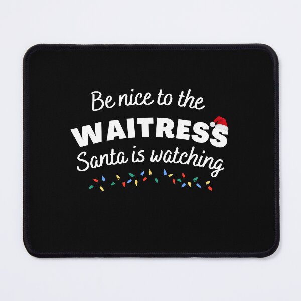 Item preview, Be nice to the waitress Santa is Watching Funny Xmas Christmas designed and sold by ibeargifts.