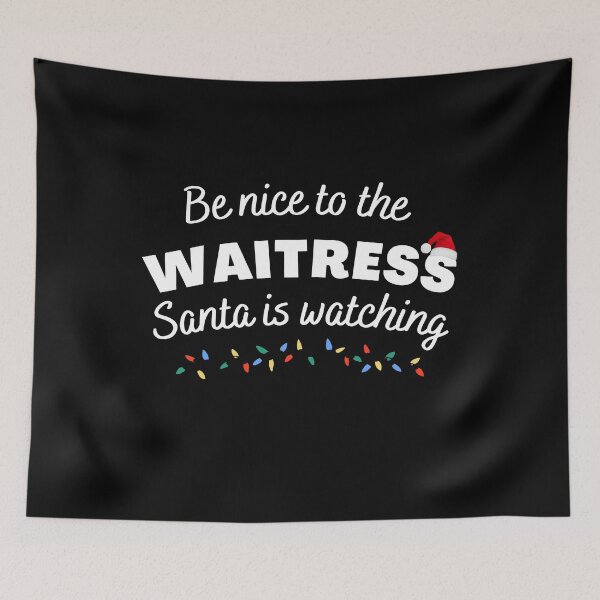 Item preview, Be nice to the waitress Santa is Watching Funny Xmas Christmas designed and sold by ibeargifts.