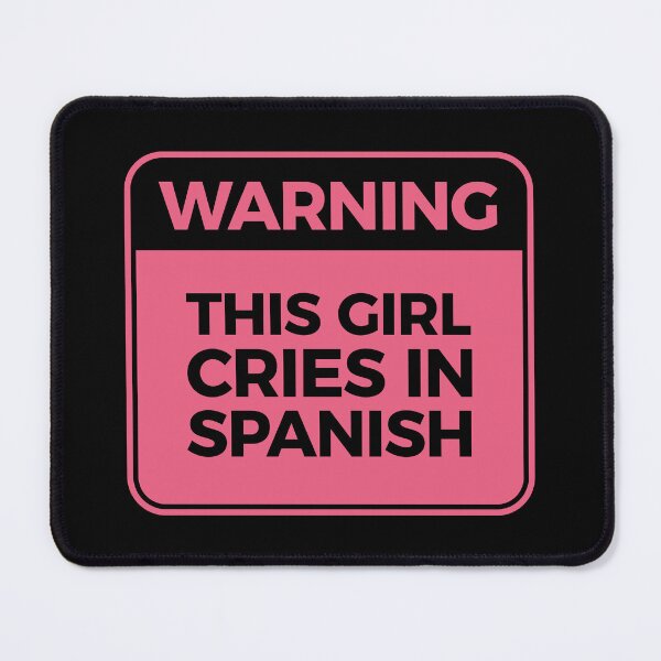 Item preview, WARNING this girl cries in spanish designed and sold by LatinoPower.
