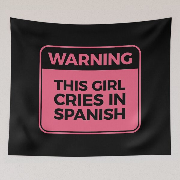 Item preview, WARNING this girl cries in spanish designed and sold by LatinoPower.