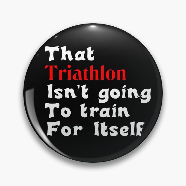 Item preview, Best Triathlon Quotes For A Laugh That Triathlon Isn't Going To Train For Itself Funny Saying designed and sold by Sonatablue.