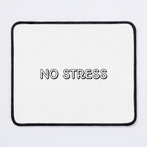 Item preview, NO STRESS chill relax designed and sold by Inspirationmotivation.