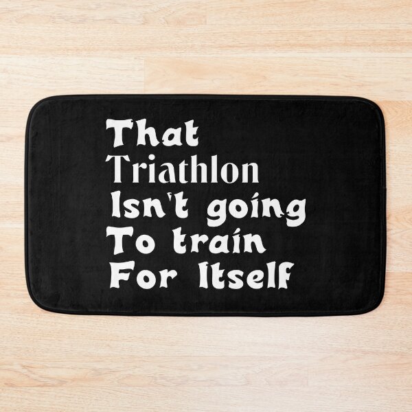 Item preview, Best Triathlon Quotes For A  Good Laugh That Triathlon Isn't Going To Train For Itself Funny Saying designed and sold by Sonatablue.