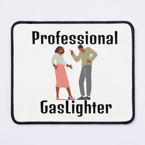 Item preview, Professional Gaslighter designed and sold by yketen.