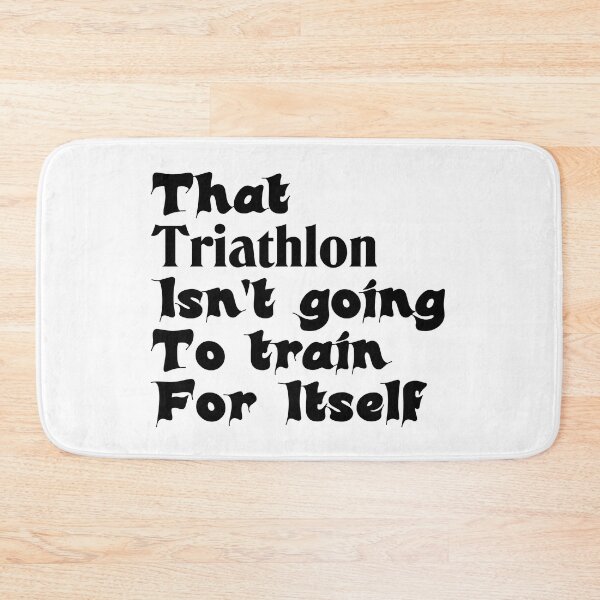 Item preview, Best Triathlon Quotes Really That Triathlon Isn't Going To Train For Itself Funny Saying designed and sold by Sonatablue.