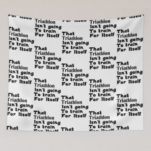 Item preview, Best Triathlon Quotes Really That Triathlon Isn't Going To Train For Itself Funny Saying designed and sold by Sonatablue.