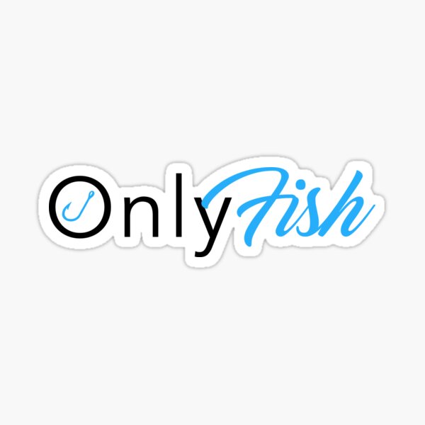 Only Fish Sticker for Sale by aclaggett