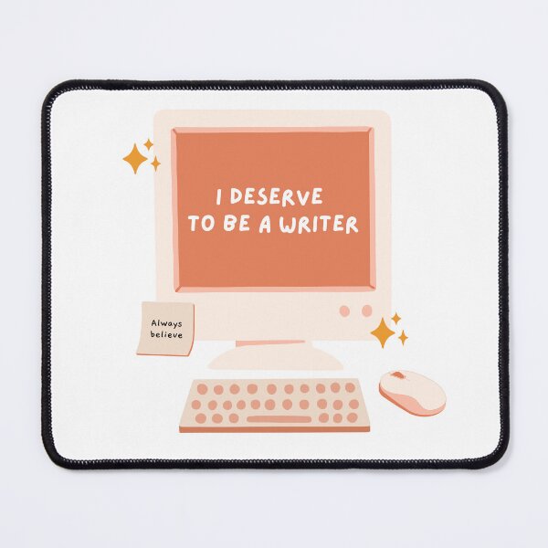 Item preview, I deserve to be a writer. Cute affirmation design for writers. designed and sold by CreativeStrand.