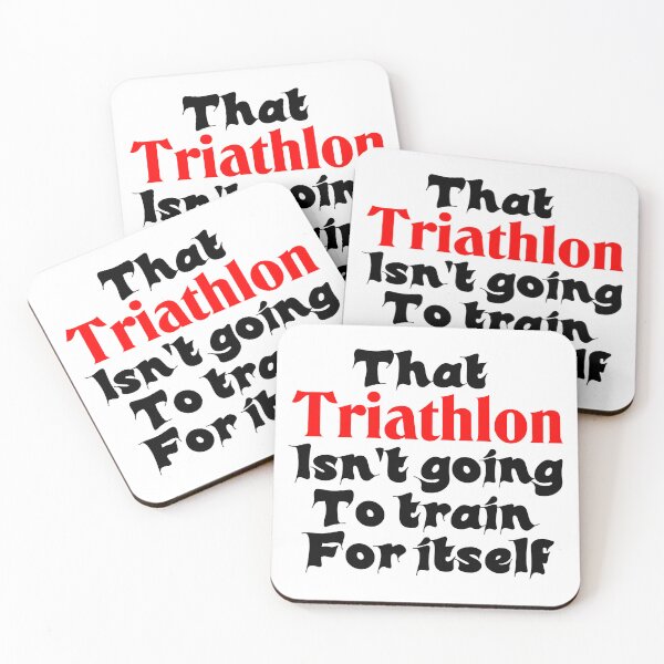 Item preview, Best Triathlon Quotes For Motivation That Triathlon Isn't Going To Train For Itself Funny Saying designed and sold by Sonatablue.