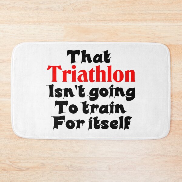Item preview, Best Triathlon Quotes For Motivation That Triathlon Isn't Going To Train For Itself Funny Saying designed and sold by Sonatablue.