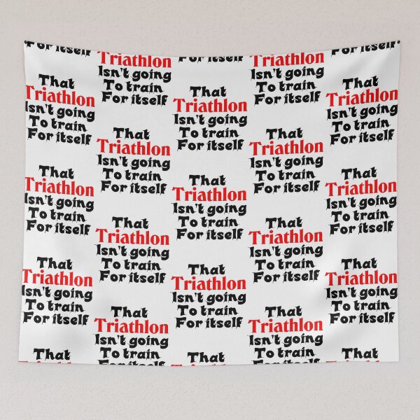 Item preview, Best Triathlon Quotes For Motivation That Triathlon Isn't Going To Train For Itself Funny Saying designed and sold by Sonatablue.