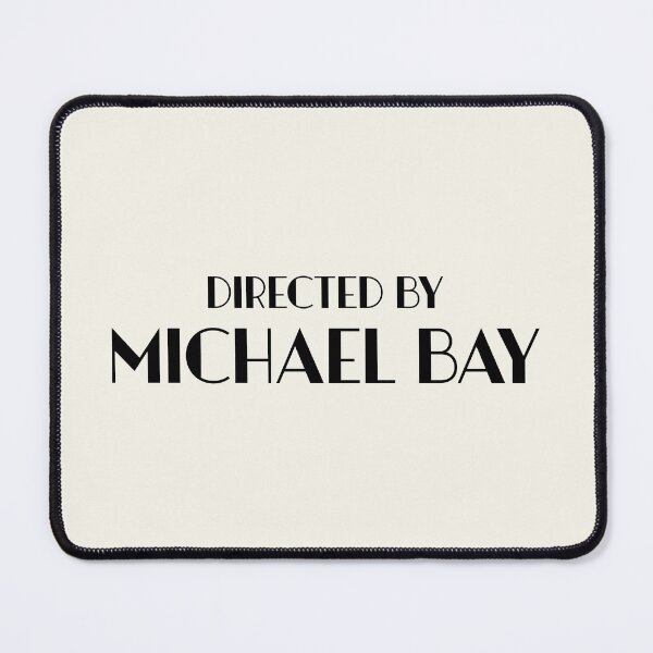 Item preview, Directed by Michael Bay designed and sold by keilamariadesig.