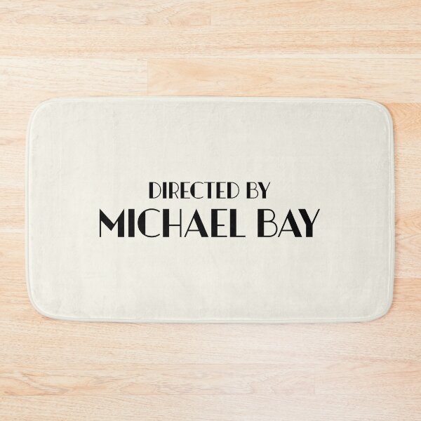 Item preview, Directed by Michael Bay designed and sold by keilamariadesig.