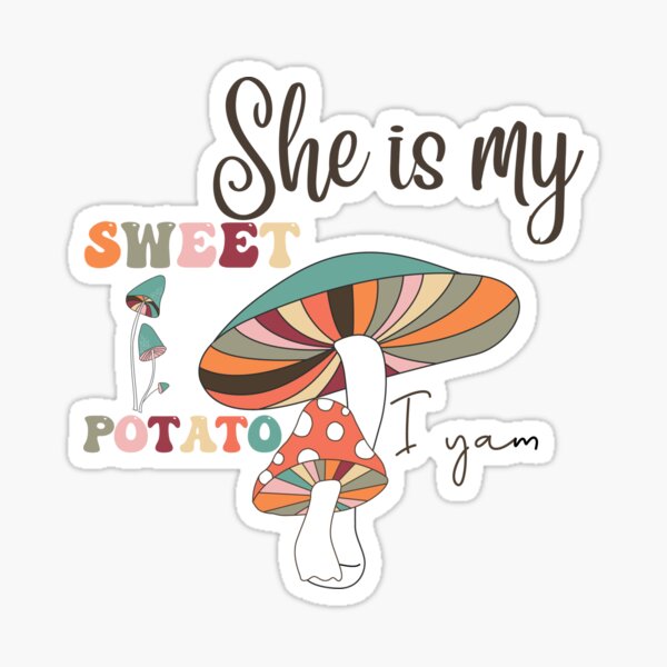 Item preview, She is my sweet potato, I yam designed and sold by Chainane.