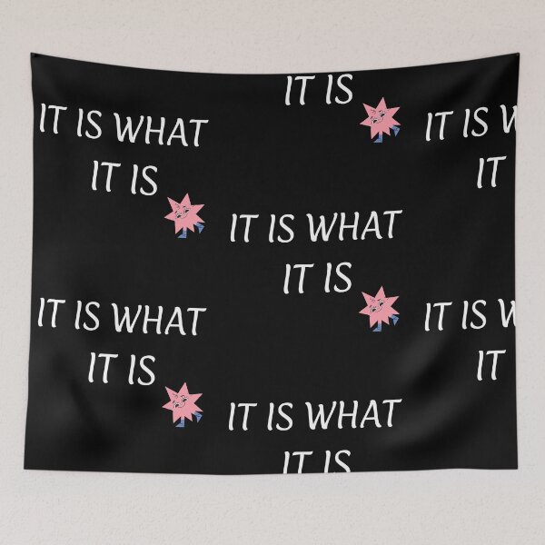 Item preview, IT IS WHAT IT IS  designed and sold by ArtsOfWonder.