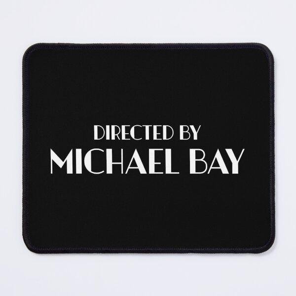 Item preview, Directed by Michael Bay designed and sold by keilamariadesig.