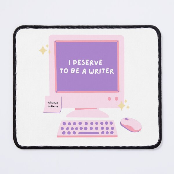 Item preview, I deserve to be a writer. Cute affirmation design for writers. designed and sold by CreativeStrand.