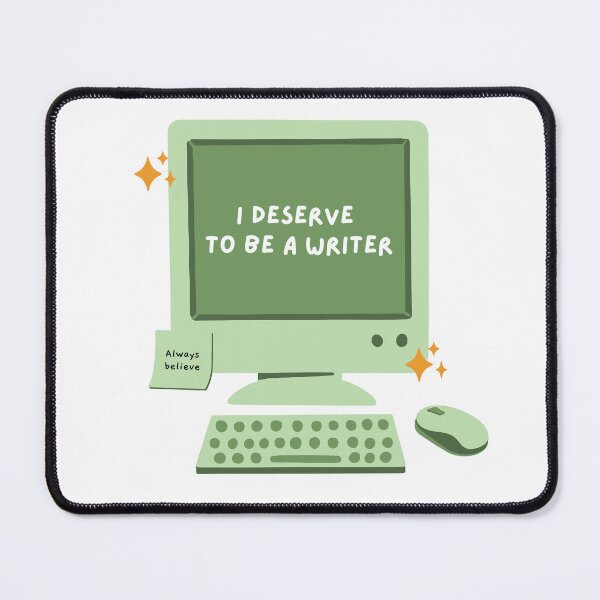 Item preview, I deserve to be a writer. Cute affirmation design for writers. designed and sold by CreativeStrand.