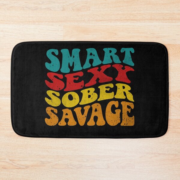 Item preview, smart sexy sober savage designed and sold by YaassDesign.