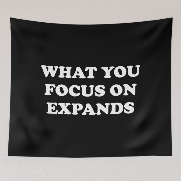 Item preview, WHAT YOU FOCUS ON EXPANDS  designed and sold by Inspirationmotivation.
