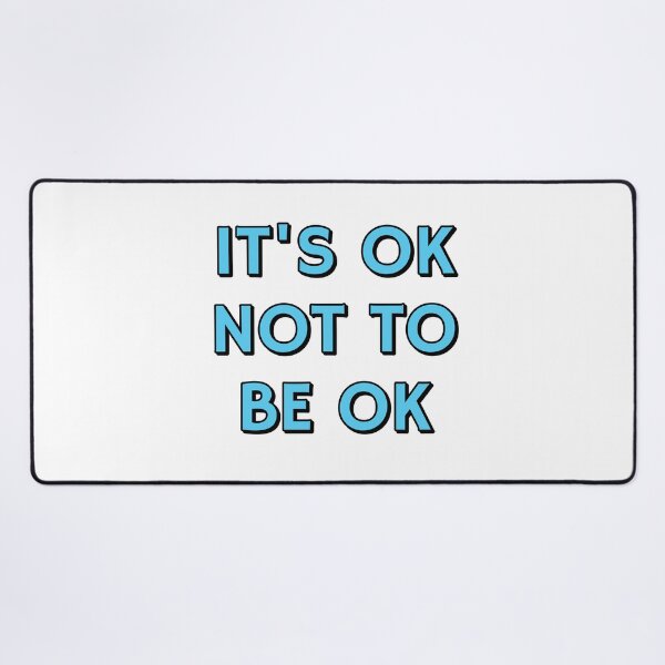 Item preview, OK not to be OK designed and sold by Inspirationmotivation.