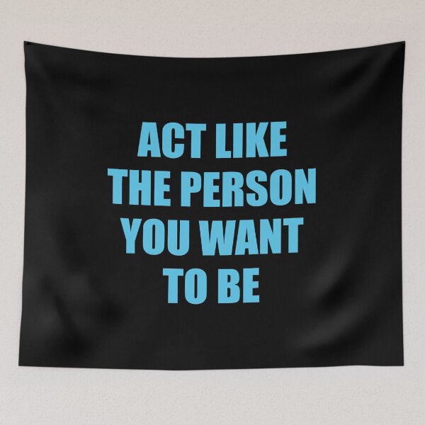 Item preview,  Act like the person you want to be  - best motivational quotes designed and sold by Inspirationmotivation.