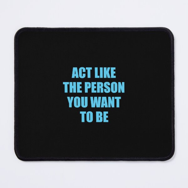 Item preview,  Act like the person you want to be  - best motivational quotes designed and sold by Inspirationmotivation.