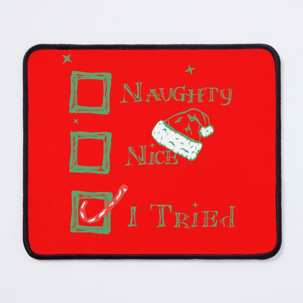 Item preview, Naughty Nice I Tried designed and sold by rhombusOnion.