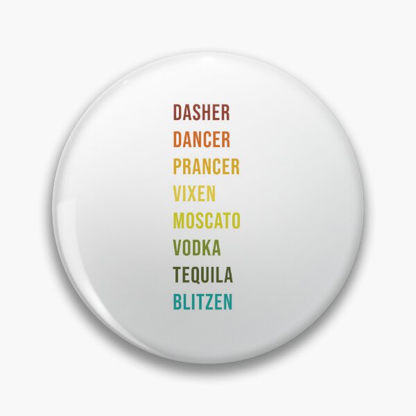 Item preview, Dasher Dancer Prancer Vixen Moscato Vodka Tequila Blitzen designed and sold by shop-dk.
