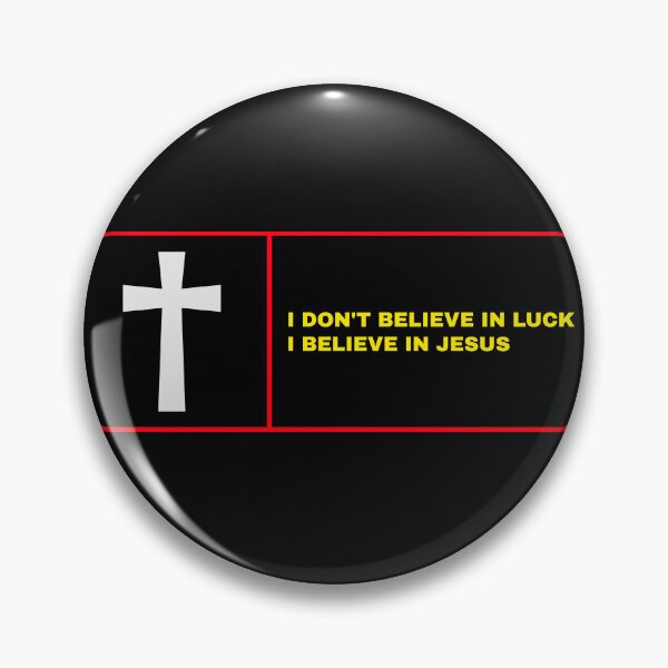 Item preview, I Don't Believe In Luck I Believe In Jesus designed and sold by BestCoolStuff.