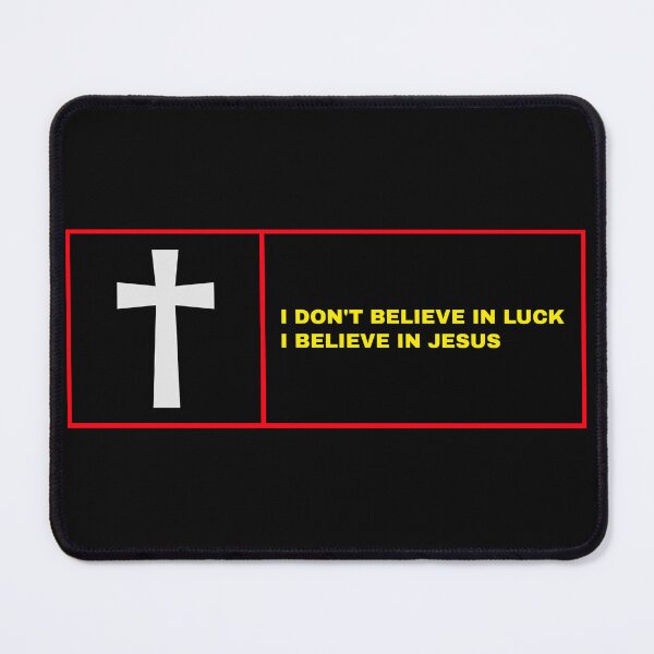 Item preview, I Don't Believe In Luck I Believe In Jesus designed and sold by BestCoolStuff.