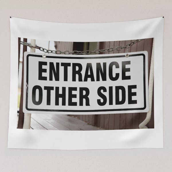 Item preview, Entrance Other Side Sign designed and sold by LizzieMaher.