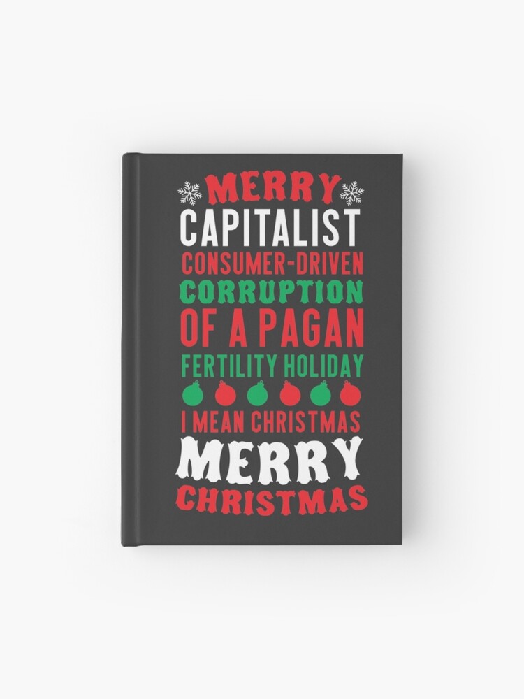 Merry Corruption Of A Pagan Holiday Hardcover Journal By Kjanedesigns Redbubble