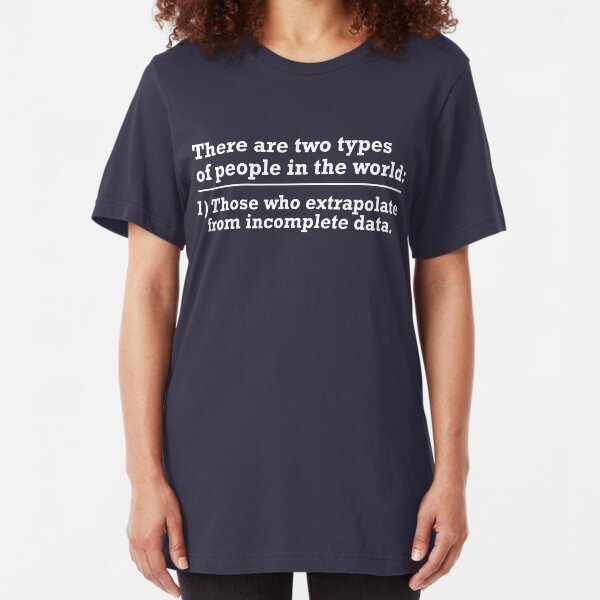 there are two types of people Slim Fit T-Shirt