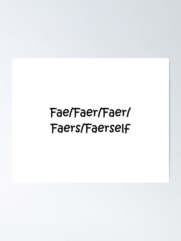 "Fae/Faer Full Pronouns " Poster for Sale by kiippers | Redbubble