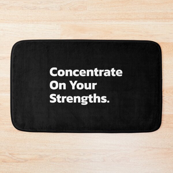 Item preview, Concentrate On Your Strengths. designed and sold by Quote a Passage.